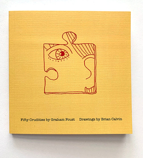 FIFTY CRUDITIES / Graham Foust & Brian Calvin