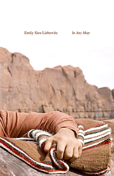 IN ANY MAP / Emily Sieu Liebowitz