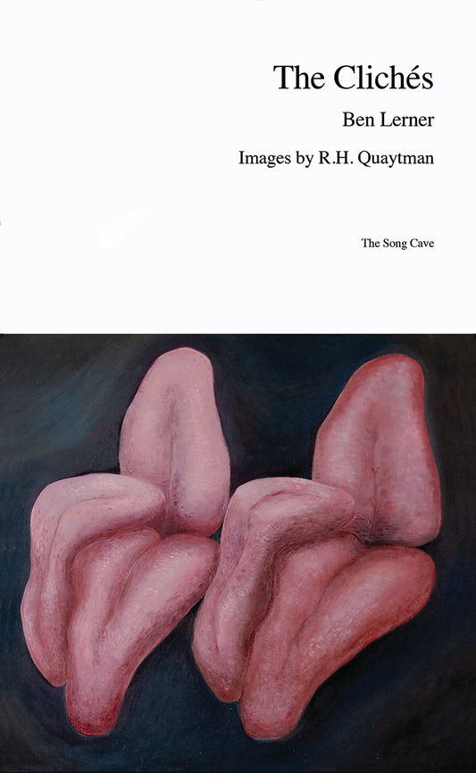 The Clichés / Ben Lerner & R.H. Quaytman
